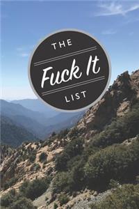 The Fuck It List