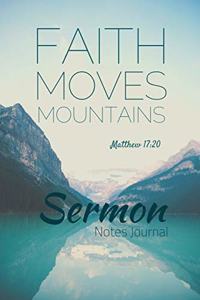 Sermon Notes Journal - Faith Moves Mountains Matthew 17