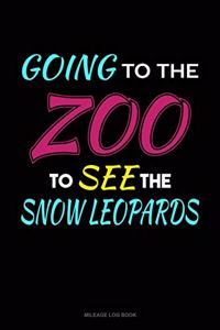 Going to the Zoo to See the Snow Leopards