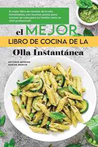 El Mejor Libro de Cocina de la Olla Instantánea