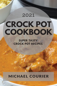Crock Pot Cookbook 2021