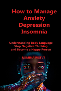 How to Manage Anxiety Depression Insomnia
