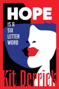Hope Is A Six Letter Word