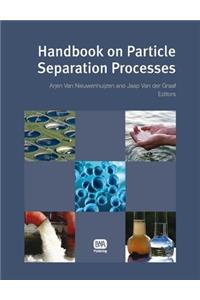 Handbook on Particle Separation Processes
