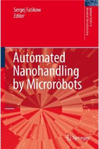 Automated Nanohandling by Microrobots