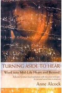 Turning Aside to Hear
