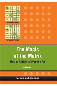 The Magic of the Matrix