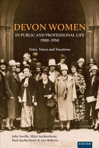 Devon Women in Public and Professional Life, 1900–1950