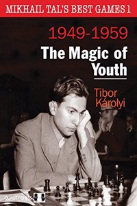 Mikhail Tal S Best Games 1 - The Magic of Youth