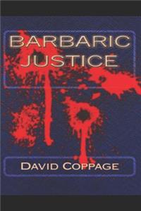 Barbaric Justice