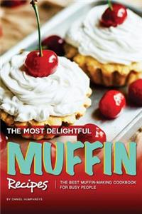 The Most Delightful Muffin Recipes