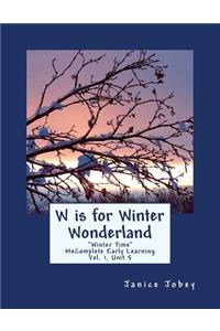 W is for Winter Wonderland