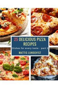 25 Delicious Pizza Recipes