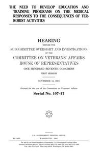 The Need to Develop Education and Training Programs on the Medical Responses to the Consequences of Terrorist Activities