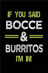 If You Said Bocce & Burritos I'm in