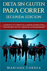 DIETA SiN GLUTEN PARA CORRER SEGUNDA EDICION