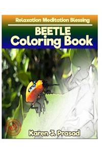 BEETLE Coloring book for Adults Relaxation Meditation Blessing: Sketch coloring book Gray scale Pictures