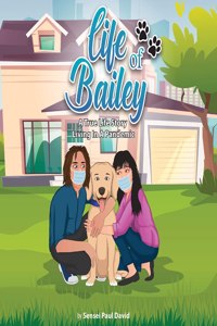 Life of Bailey: A True Life-Story: Living In A Pandemic