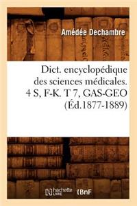 Dict. Encyclopédique Des Sciences Médicales. 4 S, F-K. T 7, Gas-Geo (Éd.1877-1889)
