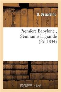 Première Babylone Sémiramis La Grande