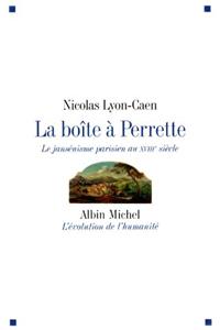 La Boite À Perrette - Le Jansénisme Parisien Au Xviiie Siècle