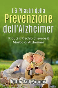 I 6 Pilastri della Prevenzione dell'Alzheimer