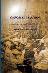 Caporal Maurin, Chroniques Et Ecrits de La Guerre 1914-1918