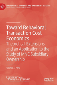 Toward Behavioral Transaction Cost Economics