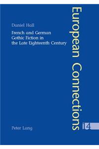 French and German Gothic Fiction in the Late Eighteenth Century