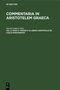 Themistii in Libros Aristotelis de Caelo Paraphrasis