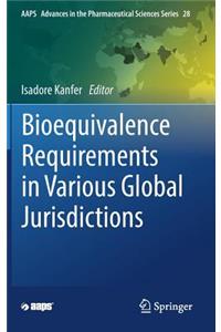 Bioequivalence Requirements in Various Global Jurisdictions