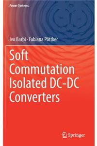 Soft Commutation Isolated DC-DC Converters