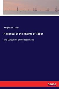 A Manual of the Knights of Tabor