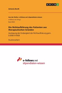 Nichtaufklärung des Patienten aus therapeutischen Gründen: Auslegung der Zulässigkeit der Nichtaufklärung gem. § 630e III BGB