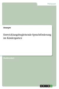 Entwicklungsbegleitende Sprachförderung im Kindergarten