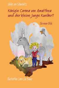 Königin Corona von Amalthea und der kleine Junge Kunibert