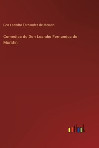 Comedias de Don Leandro Fernandez de Moratin