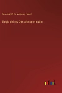 Elogio del rey Don Alonso el sabio