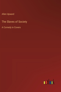 Slaves of Society