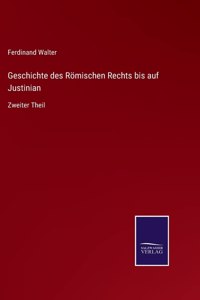 Geschichte des Römischen Rechts bis auf Justinian