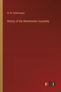 History of the Westminster Assembly
