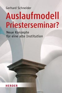 Auslaufmodell Priesterseminar?