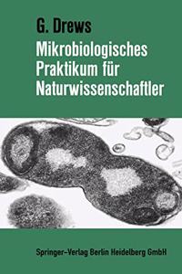 Mikrobiologisches Praktikum Fur Naturwissenschaftler