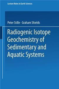 Radiogenic Isotope Geochemistry of Sedimentary and Aquatic Systems