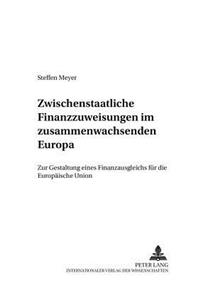 Zwischenstaatliche Finanzzuweisungen im zusammenwachsenden Europa