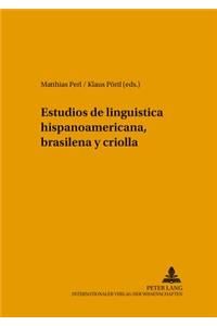 Estudios de Lingueistica Hispanoamericana, Brasilena Y Criolla