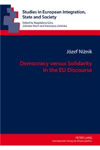 Democracy versus Solidarity in the EU Discourse