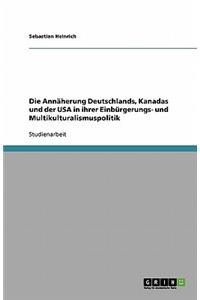 Die Annäherung Deutschlands, Kanadas und der USA in ihrer Einbürgerungs- und Multikulturalismuspolitik