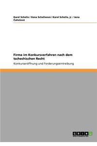 Firma im Konkursverfahren nach dem tschechischen Recht: Konkurseröffnung und Forderungseintreibung
