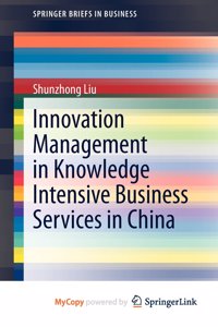 Innovation Management in Knowledge Intensive Business Services in China
